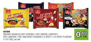 Promoties Vifon instant noodles hot chicken hot cheese lobster hot lobster hot and spicy chicken 2 x spicy 4 x spicy flavour - Vifon - Geldig van 15/05/2024 tot 04/06/2024 bij Amazing Oriental