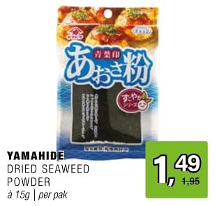 Promoties Yamahide dried seaweed powder - Yamahide - Geldig van 15/05/2024 tot 04/06/2024 bij Amazing Oriental