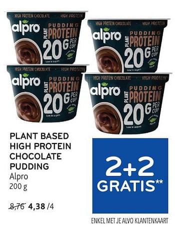 Promotions Plant based high protein chocolate pudding alpro - Alpro - Valide de 22/05/2024 à 04/06/2024 chez Alvo