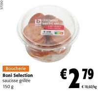 Promotions Boni selection saucisse grillée - Boni - Valide de 22/05/2024 à 04/06/2024 chez Colruyt