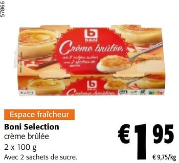 Promotions Boni selection crème brûlée - Boni - Valide de 22/05/2024 à 04/06/2024 chez Colruyt