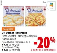 Promotions Dr. oetker ristorante pizza quattro formaggi ou hawaii - Dr. Oetker - Valide de 22/05/2024 à 04/06/2024 chez Colruyt