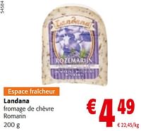 Promotions Landana fromage de chèvre romarin - Landana - Valide de 22/05/2024 à 04/06/2024 chez Colruyt