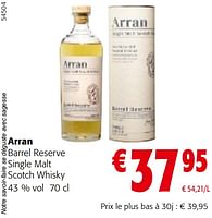 Promotions Arran barrel reserve single malt scotch whisky - Arran - Valide de 22/05/2024 à 04/06/2024 chez Colruyt