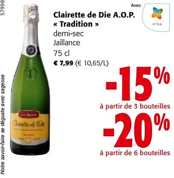 Promotions Clairette de die a.o.p. tradition demi-sec jaillance - Mousseux - Valide de 22/05/2024 à 04/06/2024 chez Colruyt