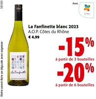 Promotions La fanfinette blanc 2023 a.o.p. côtes du rhône - Vins blancs - Valide de 22/05/2024 à 04/06/2024 chez Colruyt