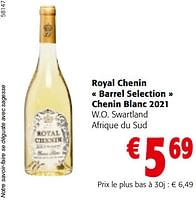 Promotions Royal chenin barrel selection chenin blanc 2021 w.o. swartland afrique du sud - Vins blancs - Valide de 22/05/2024 à 04/06/2024 chez Colruyt