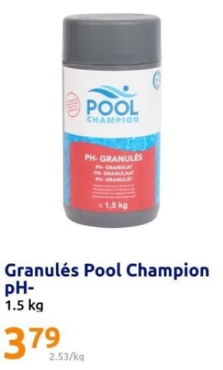 Promotions Granulés pool champion ph- - Pool Champion - Valide de 22/05/2024 à 28/05/2024 chez Action