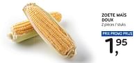 Promotions Zoete maïs doux - Produit maison - Alvo - Valide de 22/05/2024 à 04/06/2024 chez Alvo