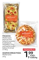 Promotions Focaccia mediterraneo + sharing bread pizza mediterraneo - Mediterraneo - Valide de 22/05/2024 à 04/06/2024 chez Alvo