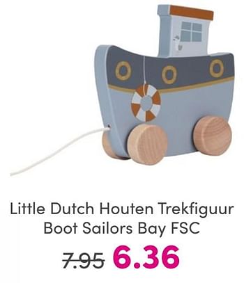 Promoties Little dutch houten trekfiguur boot sailors bay fsc - Little Dutch - Geldig van 25/05/2024 tot 31/05/2024 bij Baby & Tiener Megastore