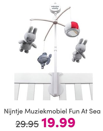 Promoties Nijntje muziekmobiel fun at sea - Nijntje - Geldig van 25/05/2024 tot 31/05/2024 bij Baby & Tiener Megastore