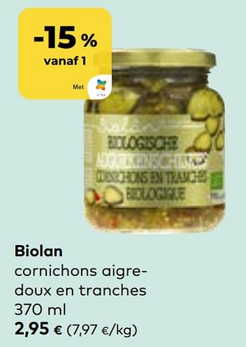 Promotions Biolan cornichons aigredoux en tranches - Biolân - Valide de 22/05/2024 à 18/06/2024 chez Bioplanet