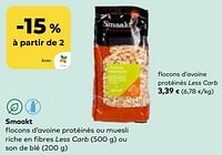 Promotions Flocons d’avoine protéinés less carb - Smaakt - Valide de 22/05/2024 à 18/06/2024 chez Bioplanet