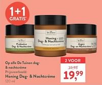 Promoties Honing dag + nachtcrème - De Tuinen - Geldig van 26/05/2024 tot 02/06/2024 bij Holland & Barret