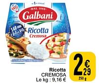 Promoties Ricotta cremosa - Galbani - Geldig van 28/05/2024 tot 03/06/2024 bij Cora