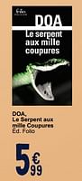 Promoties Doa le serpent aux mille coupures - Huismerk - Cora - Geldig van 28/05/2024 tot 10/06/2024 bij Cora