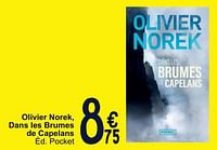 Promoties Olivier norek dans les brumes de capelans - Huismerk - Cora - Geldig van 28/05/2024 tot 10/06/2024 bij Cora