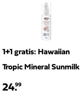 Promoties Hawaiian tropic mineral sunmilk - Hawaiian tropic - Geldig van 27/05/2024 tot 02/06/2024 bij Plein