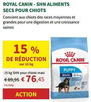 Promotions Royal canin - shn aliments secs pour chiots - Royal Canin - Valide de 22/05/2024 à 02/06/2024 chez Horta