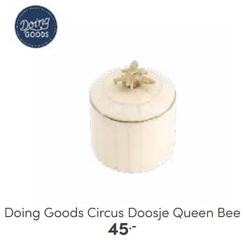 Promoties Doing goods circus doosje queen bee - Doing Goods - Geldig van 25/05/2024 tot 08/06/2024 bij Baby & Tiener Megastore