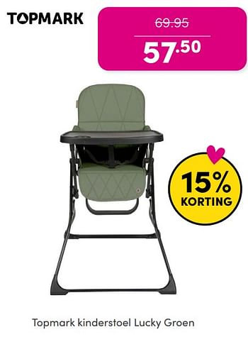 Promoties Topmark kinderstoel lucky groen - Topmark - Geldig van 25/05/2024 tot 31/05/2024 bij Baby & Tiener Megastore