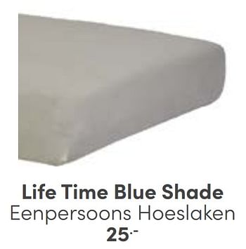 Promoties Life time blue shade eenpersoons hoeslaken - Lifetime - Geldig van 25/05/2024 tot 08/06/2024 bij Baby & Tiener Megastore