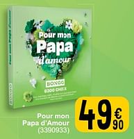 Promoties Pour mon papa d’amour - Bongo - Geldig van 28/05/2024 tot 10/06/2024 bij Cora