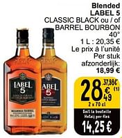 Promotions Blended label 5 classic black ou - of barrel bourbon - Label 5 - Valide de 28/05/2024 à 03/06/2024 chez Cora