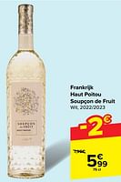 Promoties Haut poitou soupçon de fruit wit - Witte wijnen - Geldig van 29/05/2024 tot 04/06/2024 bij Carrefour
