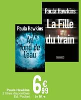 Promotions Paula hawkins - Produit maison - Cora - Valide de 28/05/2024 à 10/06/2024 chez Cora