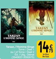 Promotions Tarzan, l’homme-singe - Produit maison - Cora - Valide de 28/05/2024 à 10/06/2024 chez Cora