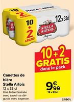Promotions Canettes de bière stella artois - Stella Artois - Valide de 29/05/2024 à 04/06/2024 chez Carrefour