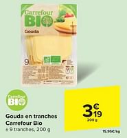 Promotions Gouda en tranches carrefour bio - Produit maison - Carrefour  - Valide de 29/05/2024 à 10/06/2024 chez Carrefour