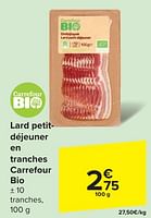 Promotions Lard petitdéjeuner en tranches carrefour bio - Produit maison - Carrefour  - Valide de 29/05/2024 à 10/06/2024 chez Carrefour