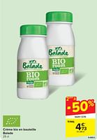 Promotions Crème bio en bouteille balade - Balade - Valide de 29/05/2024 à 10/06/2024 chez Carrefour