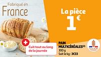 Promotions Pain multicéréales - Produit Maison - Auchan Ronq - Valide de 28/05/2024 à 02/06/2024 chez Auchan Ronq