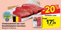 Promoties Chateaubriand van rund kwaliteitsketen carrefour - Huismerk - Carrefour  - Geldig van 29/05/2024 tot 10/06/2024 bij Carrefour
