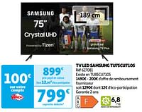Promotions Tv led samsung tu75cu7105 - Samsung - Valide de 28/05/2024 à 16/06/2024 chez Auchan Ronq