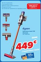 Promotions Dyson aspirateur-balai v10 absolute - Dyson - Valide de 29/05/2024 à 10/06/2024 chez Carrefour