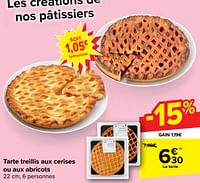 Promotions Tarte treillis aux cerises ou aux abricots - Produit maison - Carrefour  - Valide de 29/05/2024 à 10/06/2024 chez Carrefour