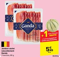 Promotions Jambon séché naturellement ganda - Ganda - Valide de 29/05/2024 à 10/06/2024 chez Carrefour