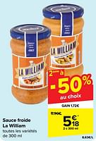 Promotions Sauce froide la william - La William - Valide de 29/05/2024 à 10/06/2024 chez Carrefour