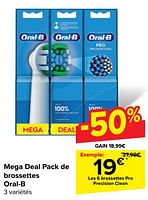 Promotions Mega deal pack de brossettes oral-b - Oral-B - Valide de 29/05/2024 à 10/06/2024 chez Carrefour