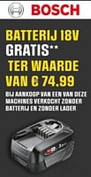 Promoties Batterij 18v gratis ter waarde van € 74,99 bij aankoop van een van deze machines verkocht zonder batterij en zonder lader - Bosch - Geldig van 29/05/2024 tot 10/06/2024 bij Brico