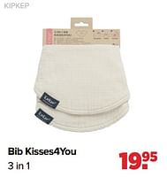 Promoties Bib kisses4you 3 in 1 - KipKep - Geldig van 27/05/2024 tot 29/06/2024 bij Baby-Dump
