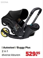 Promoties I autostoel - buggy plus 2 in 1 - Doona - Geldig van 27/05/2024 tot 29/06/2024 bij Baby-Dump