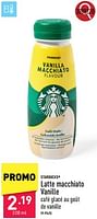 Promotions Latte macchiato vanille - Starbucks - Valide de 07/06/2024 à 09/06/2024 chez Aldi