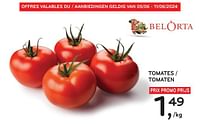 Promotions Tomates - Belorta - Valide de 05/06/2024 à 18/06/2024 chez Alvo