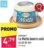 Promotions La motte beurre salé - Président - Valide de 10/06/2024 à 16/06/2024 chez Aldi